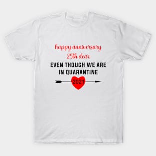 25th annivarsery quarantine T-Shirt